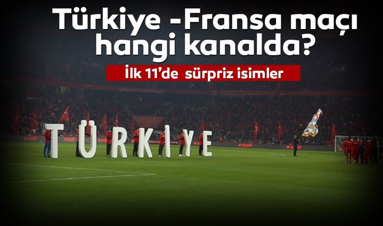 Fransa Türkiye maçı ne zaman, saat kaçta, hangi kanalda?