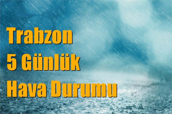 Trabzon’da İklim ve Hava Durumu: Tatilinizi Planlamadan Önce Bilmeniz Gerekenler