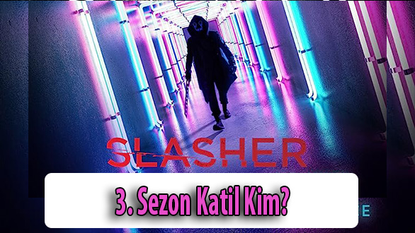 Slasher 3. Sezon Katil Kim?