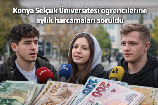 Konya Selçuk Üniversitesi öğrencilerine aylık harcamaları soruldu
