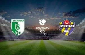 Bodrumspor - Eyüpspor maçı ne zaman, saat kaçta ve hangi kanalda canlı yayınlanacak?