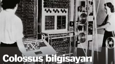Colossus Bilgisayarı: Şifre Kırmanın Titanı